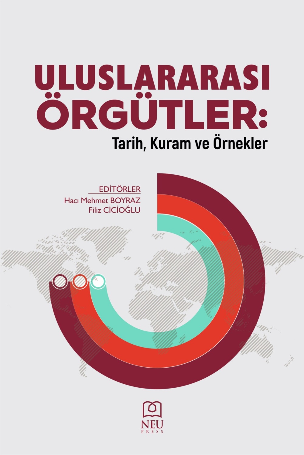 Обложка книги «ULUSLARARASI ÖRGÜTLER: TARİH , KURAM VE ÖRNEKLER»