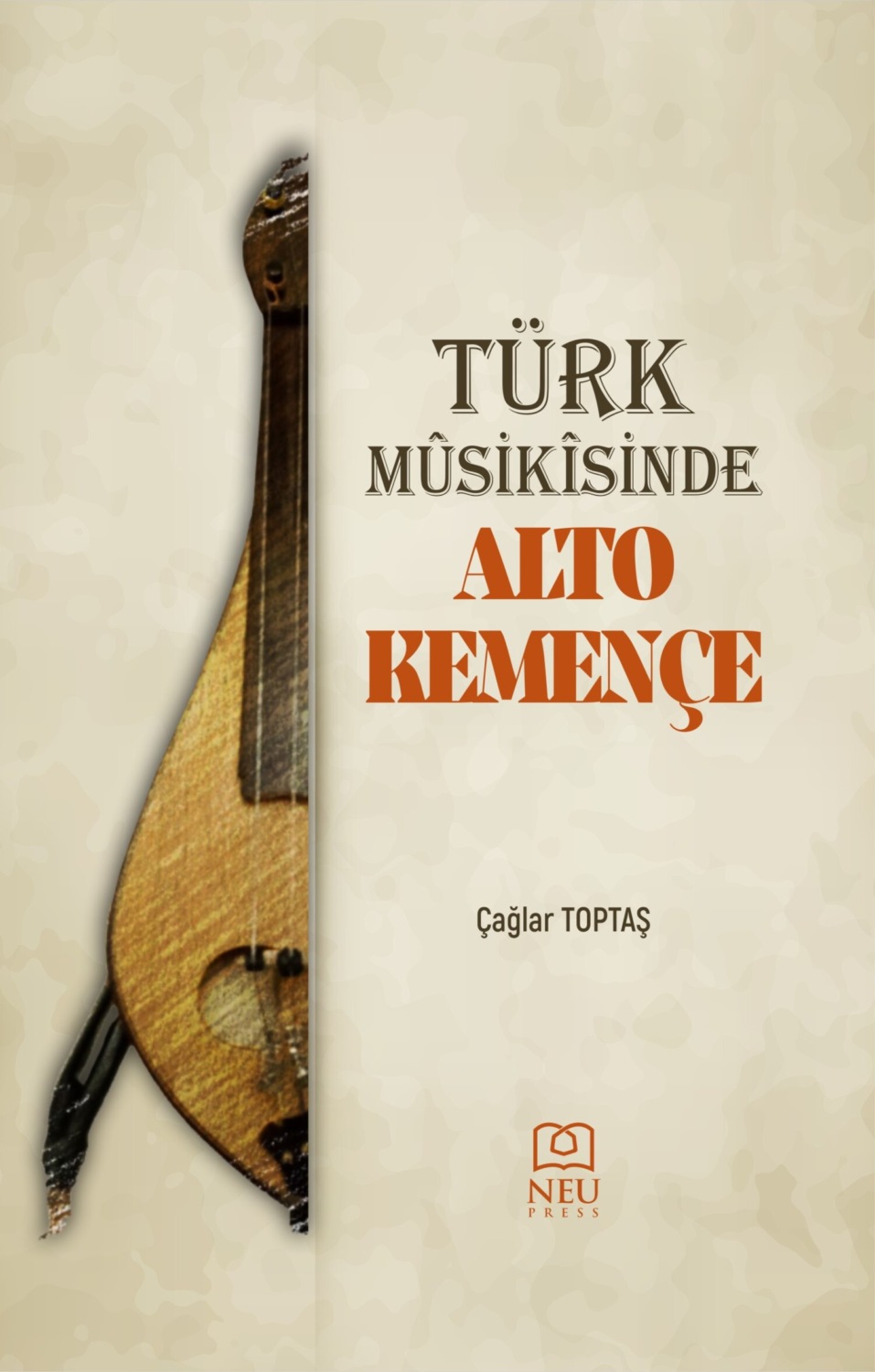 Обложка книги «TÜRK MÛSİKÎSİSNDE ALTO KEMENÇE»