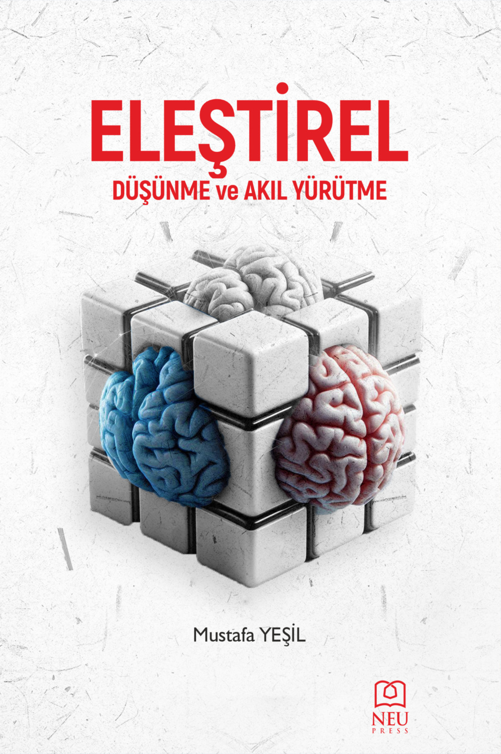 Обложка книги «ELEŞTİREL DÜŞÜNME VE AKIL YÜRÜTME»