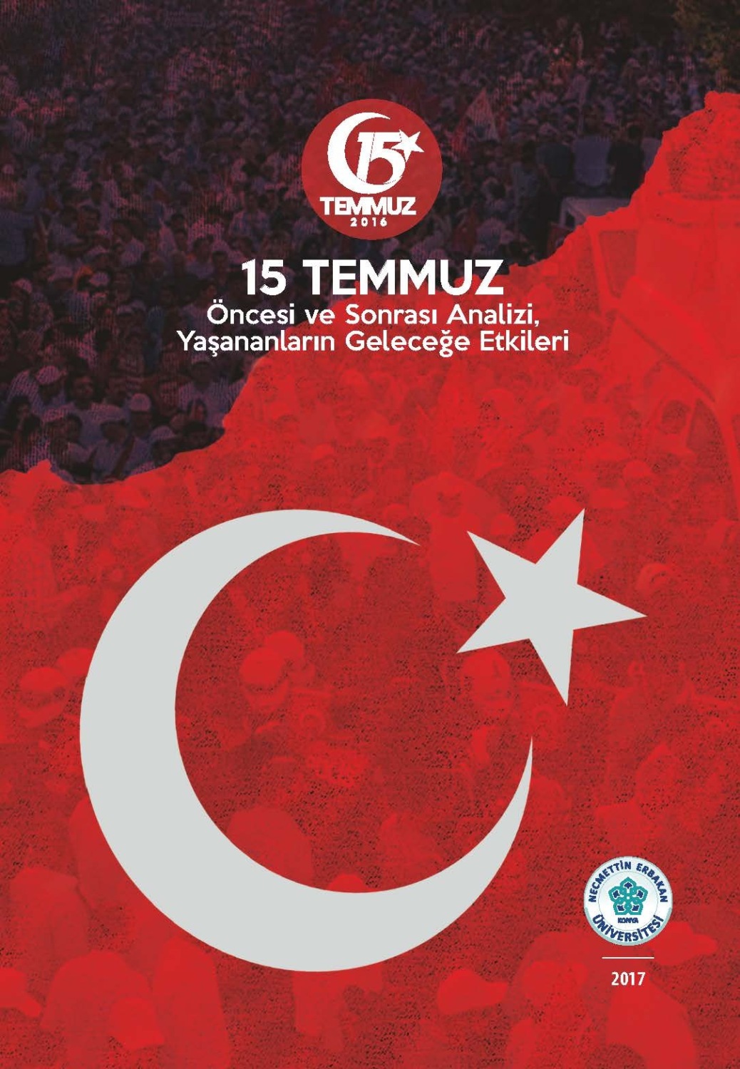 Обложка книги «15 ÖNCESİ VE SONRASI ANALİZİ , YAŞANANLARIN GELECEĞE ETKİSİ 2. BASKI»
