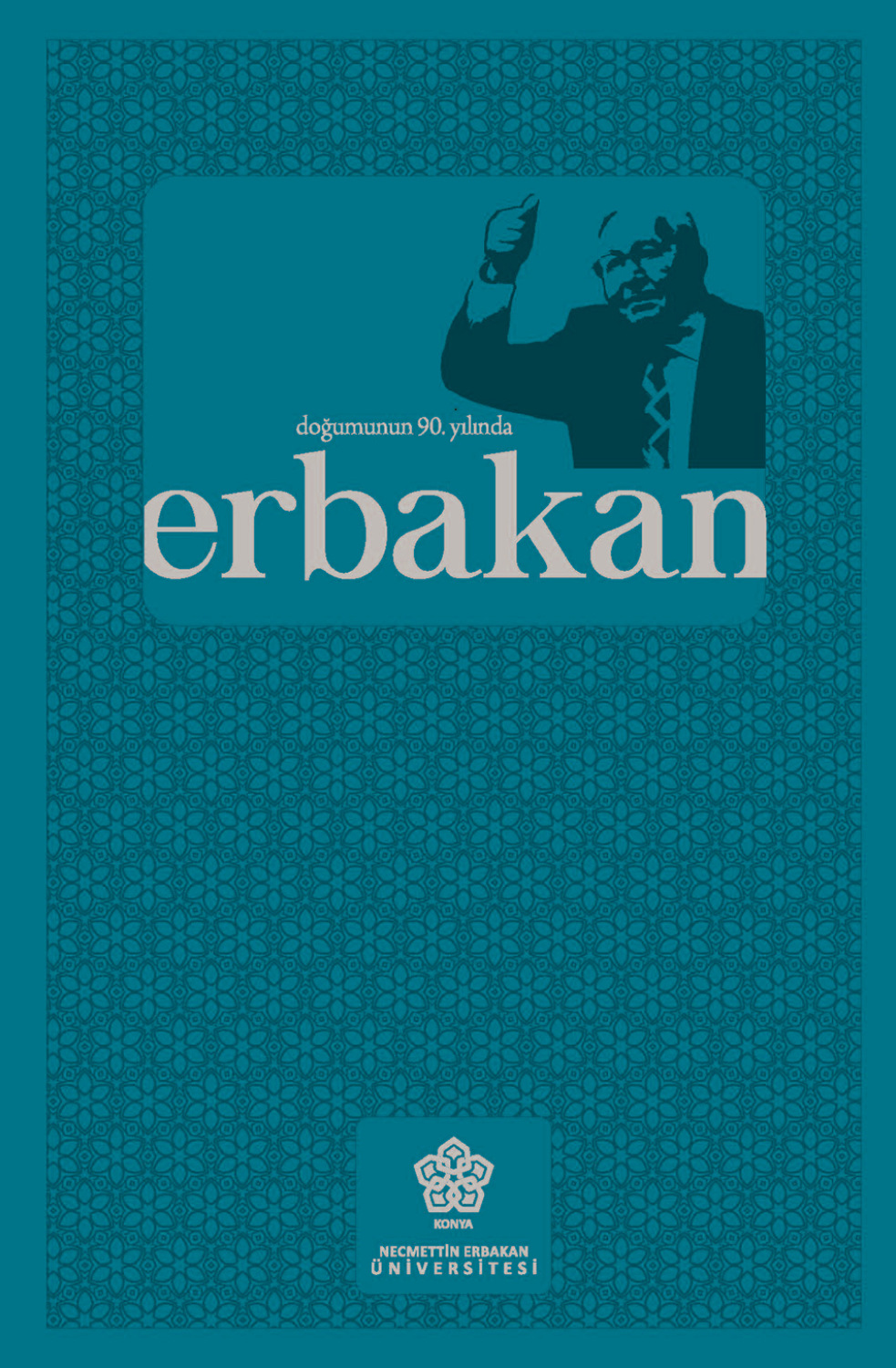 Обложка книги «DOĞUMUNUN 90. YILINDA ERBAKAN»