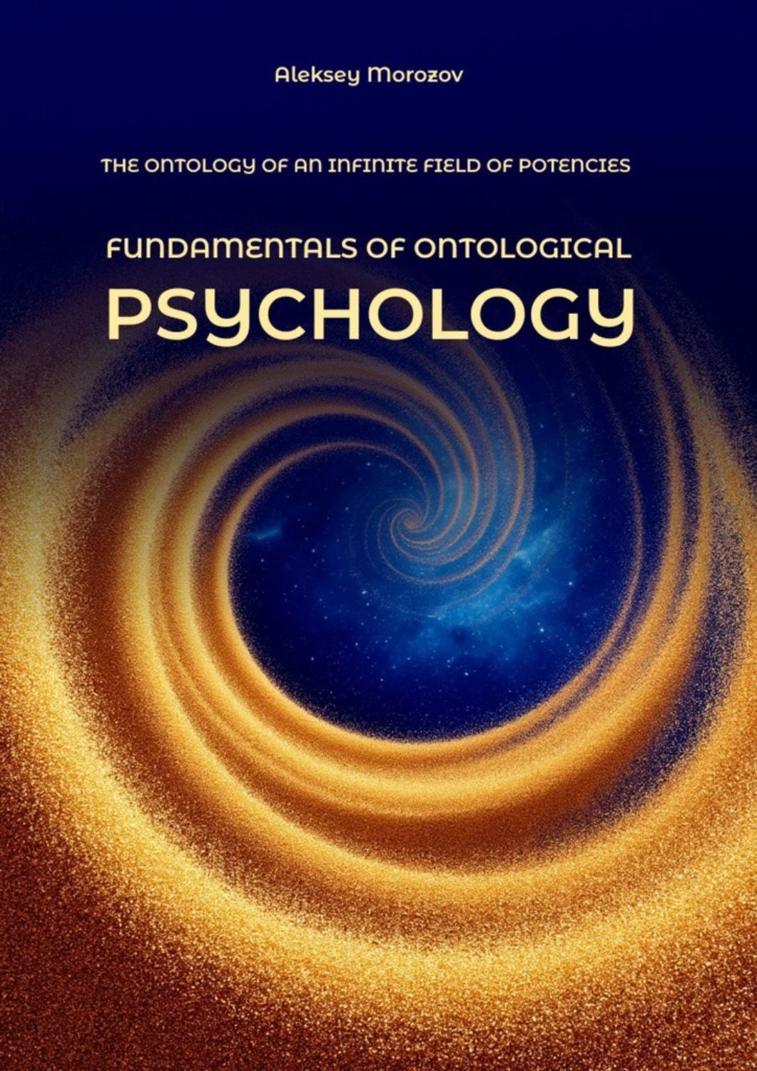 Обложка книги «Fundamentals of ontological psychology. The ontology of an infinite field of potencies»