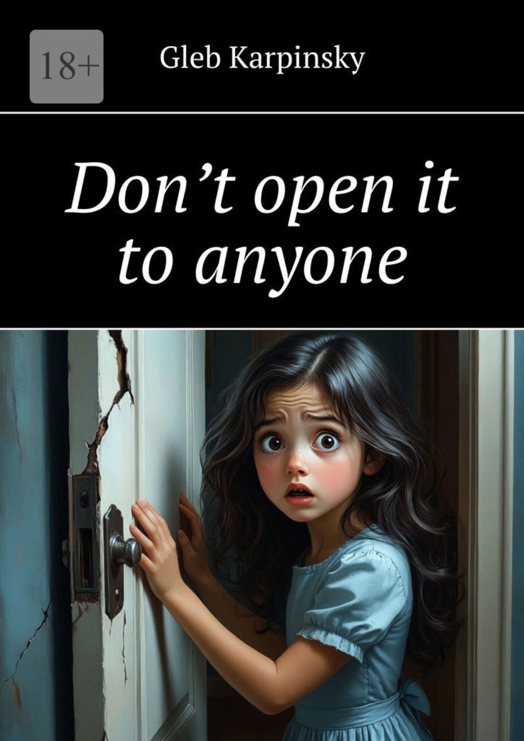 Обложка книги «Don’t open it to anyone»