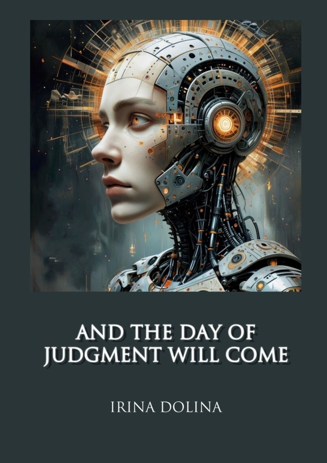 Обложка книги «And the Day of Judgment Will Come. or The End of the Will to Power»