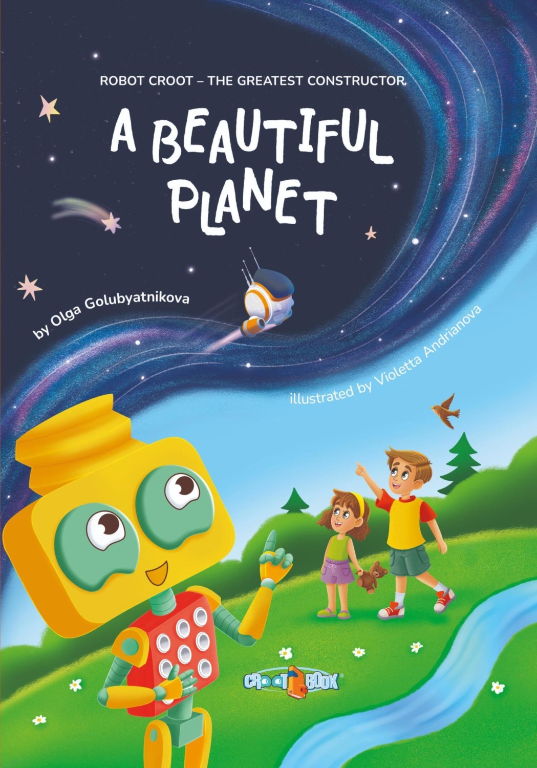Обложка книги «A Beautiful Planet. Book one. Series: Robot Croot – The Greatest Constructor»