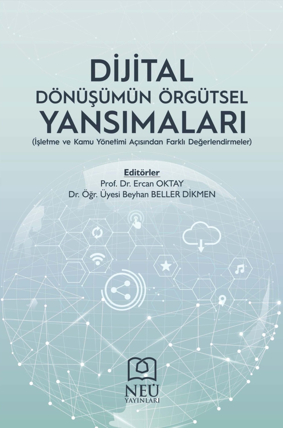 Обложка книги «DİJİTAL DÖNÜŞÜMÜN ÖRGÜTSEL YANSIMALARI (İŞLETME VE KAMU YÖNETİMİ AÇISINDAN FARKLI DEĞERLENDİRMELER)»
