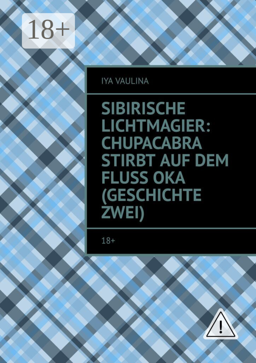Обложка книги «Sibirische Lichtmagier: Chupacabra stirbt auf dem Fluss Oka (Geschichte zwei). 18+»