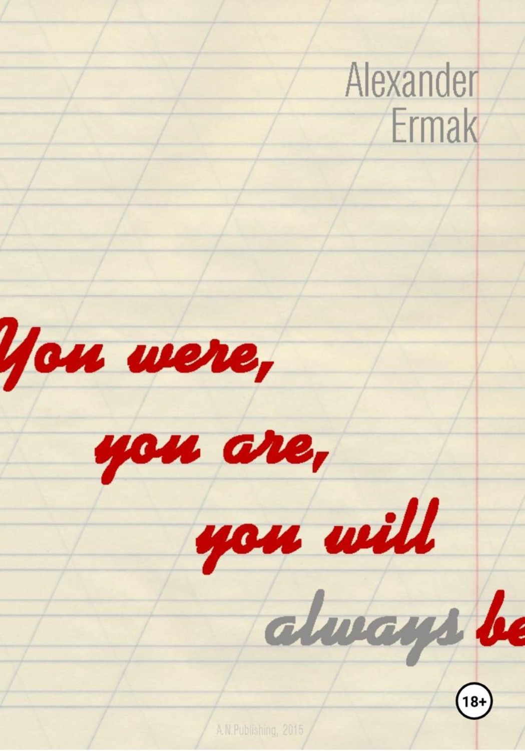 Обложка книги «You were, you are, you will always be»