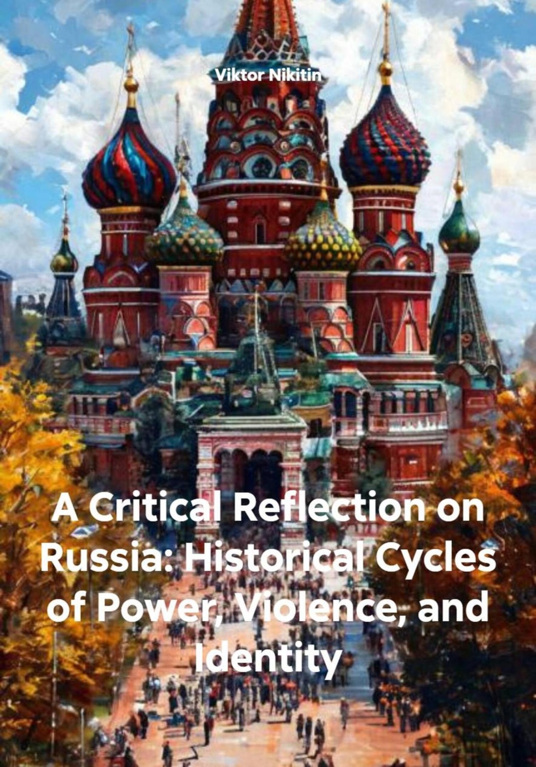Обложка книги «A Critical Reflection on Russia: Historical Cycles of Power, Violence, and Identity»