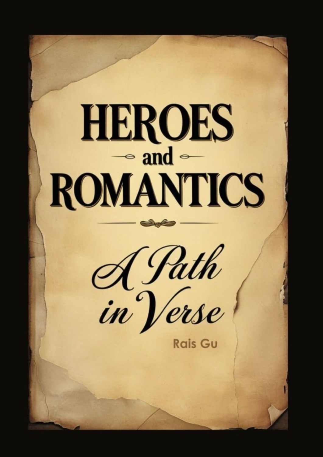 Обложка книги «Heroes and romantics A Path in verse. Forgotten Poets of the 17th and 18th centuries»