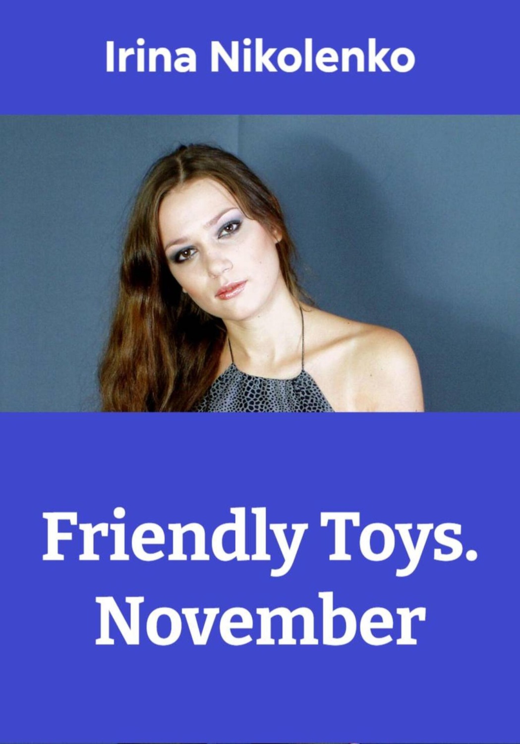 Обложка книги «Friendly Toys. November»