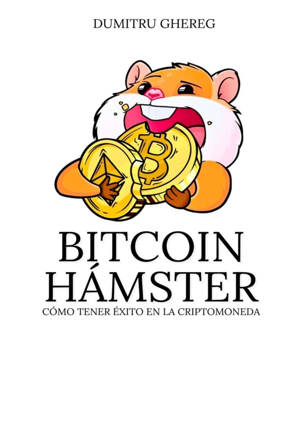 Обложка книги «Bitcoin hámster. Cómo tener éxito en la criptomoneda»