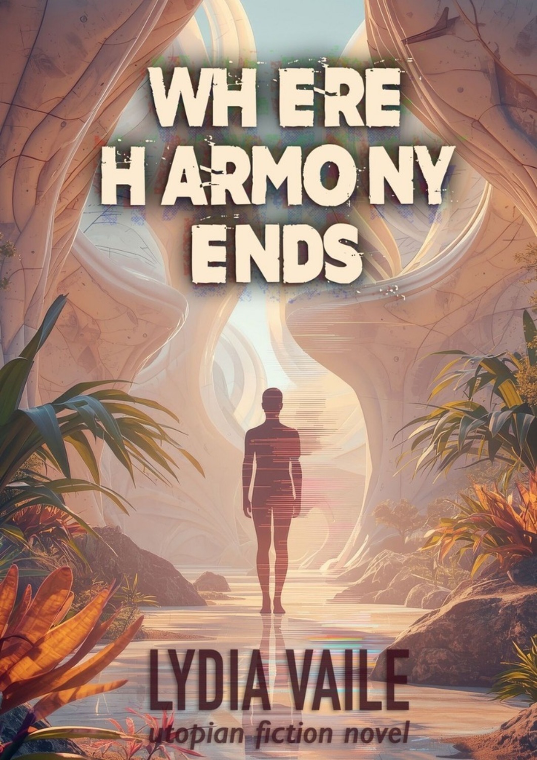 Обложка книги «Where Harmony Ends. Utopian Science Fiction»