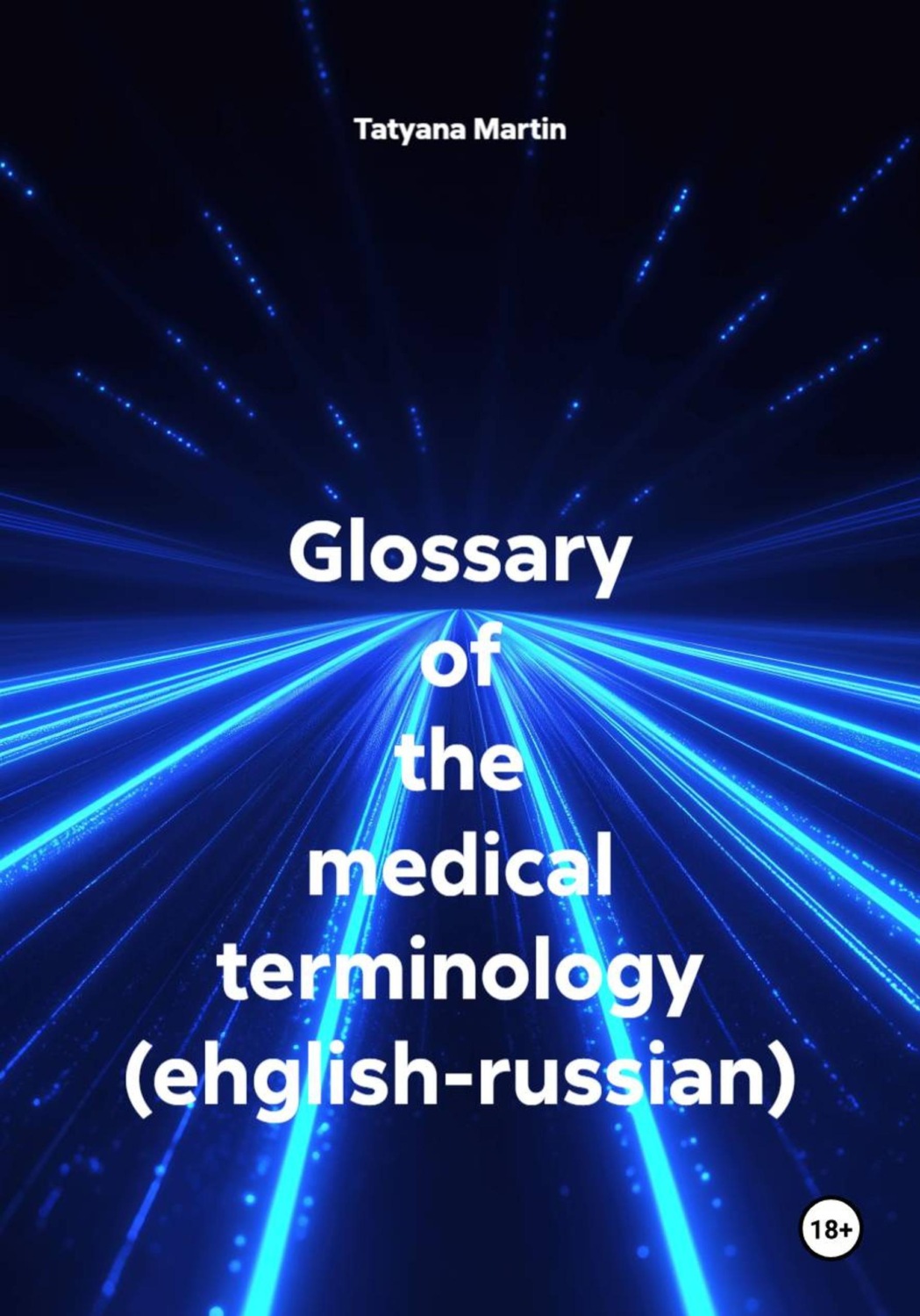 Обложка книги «Glossary of the medical terminology (ehglish-russian)»