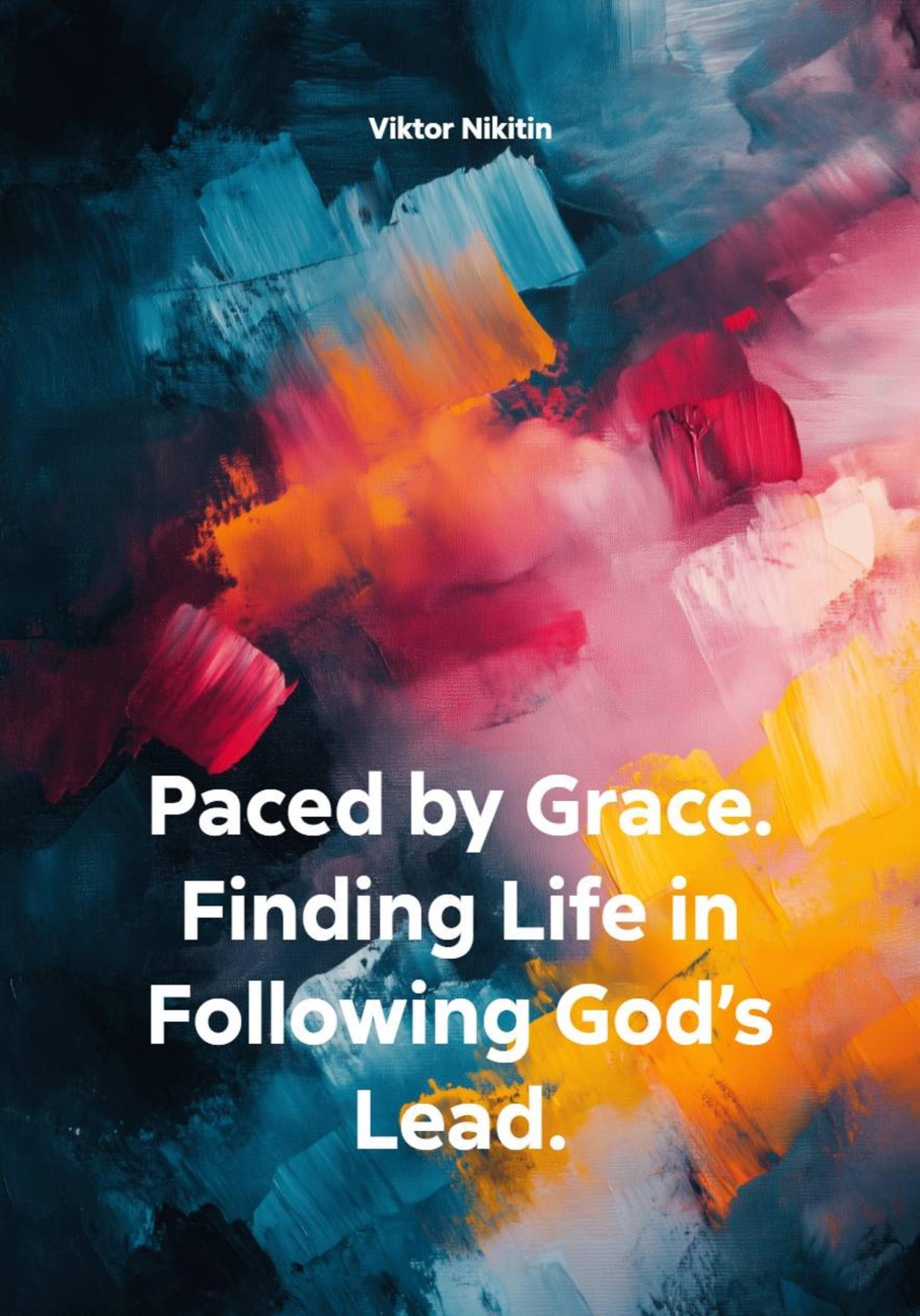 Обложка книги «Paced by Grace. Finding Life in Following God’s Lead»