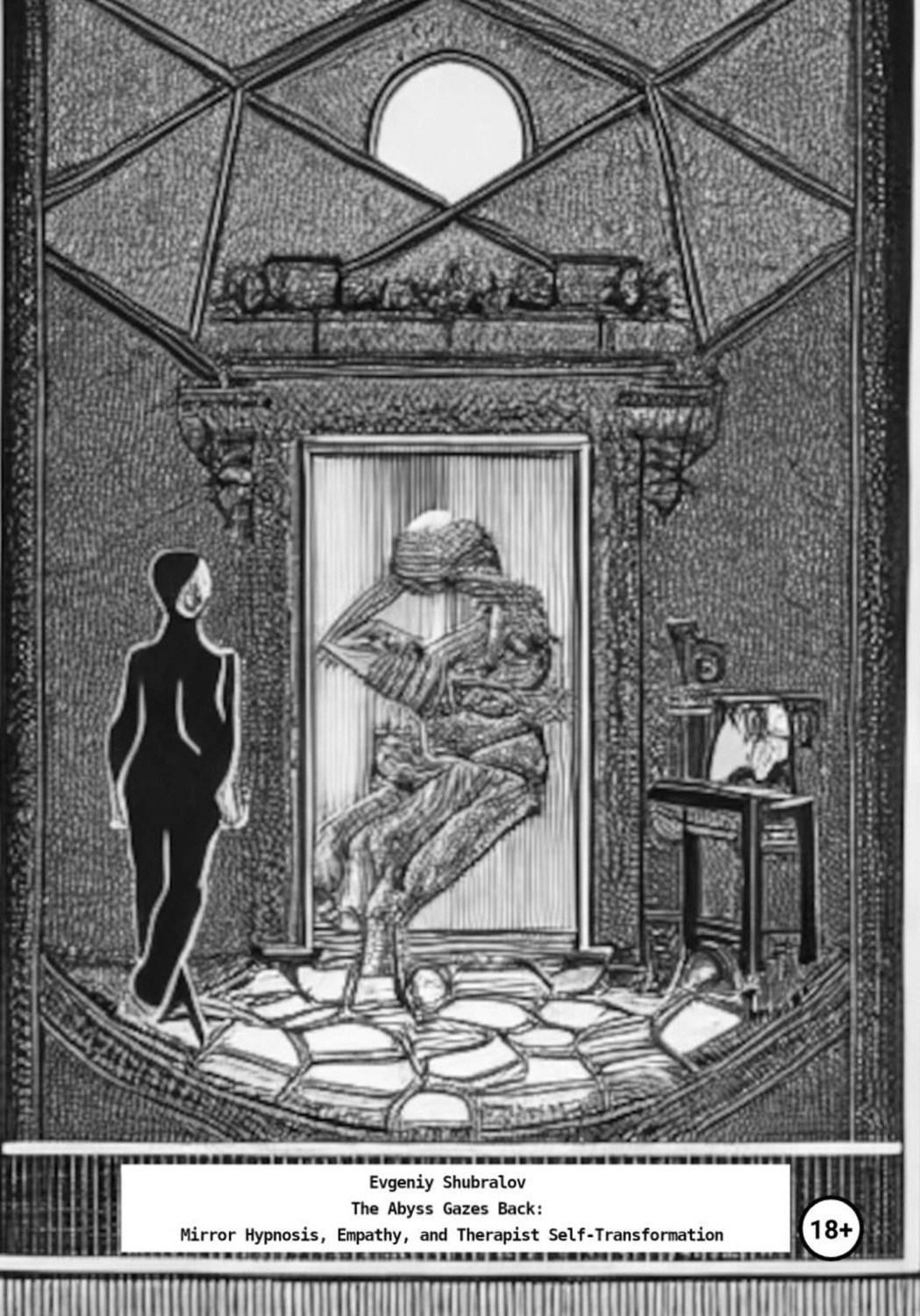 Обложка книги «The Abyss Gazes Back: Mirror Hypnosis, Empathy, and Therapist Self-Transformation»