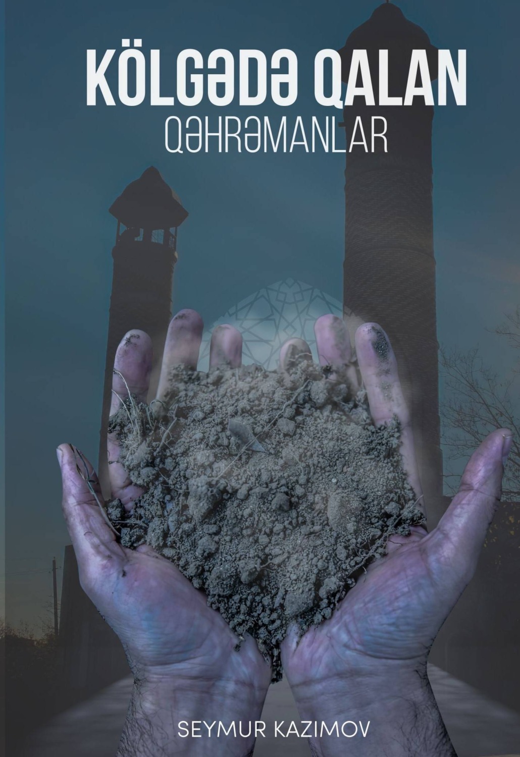 Обложка книги «Kölgədə qalan qəhrəmanlar»