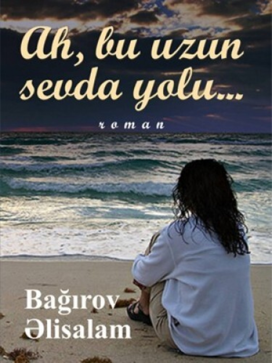 Обложка книги «Ah, bu uzun sevda yolu»