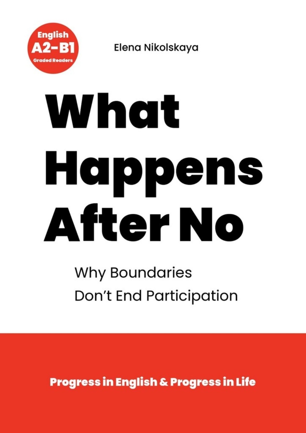 Обложка книги «What happens after No. Why boundaries don’t end participation»