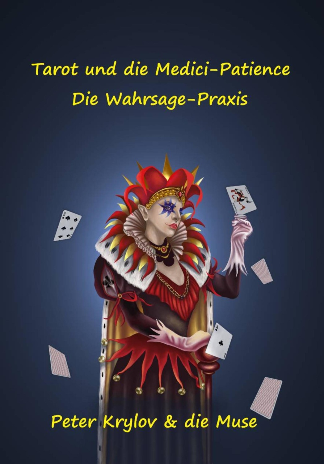 Обложка книги «Tarot und die Medici-Patience. Die Wahrsage-Praxis»