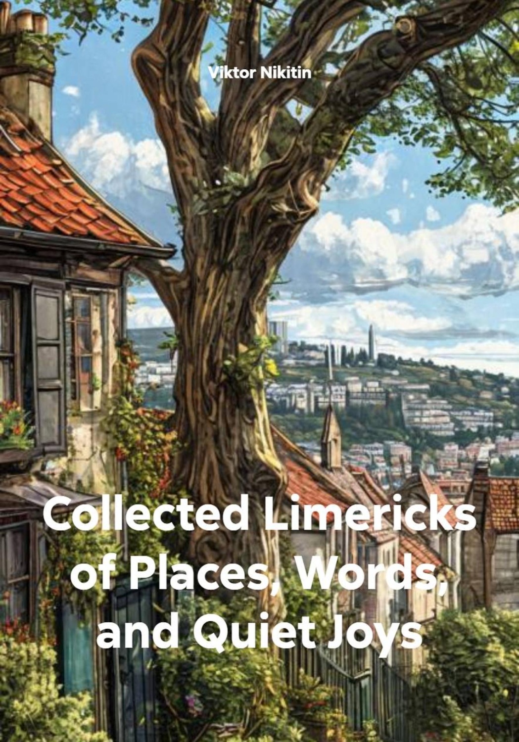 Обложка книги «Collected Limericks of Places, Words, and Quiet Joys»