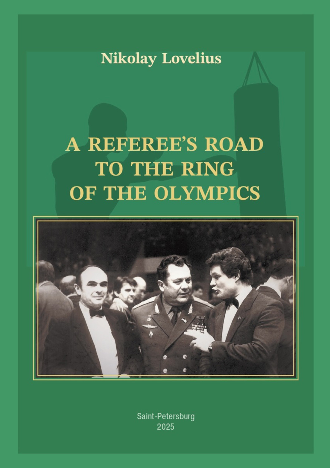 Обложка книги «A Referee’s Road to the Ring of the Olympycs»