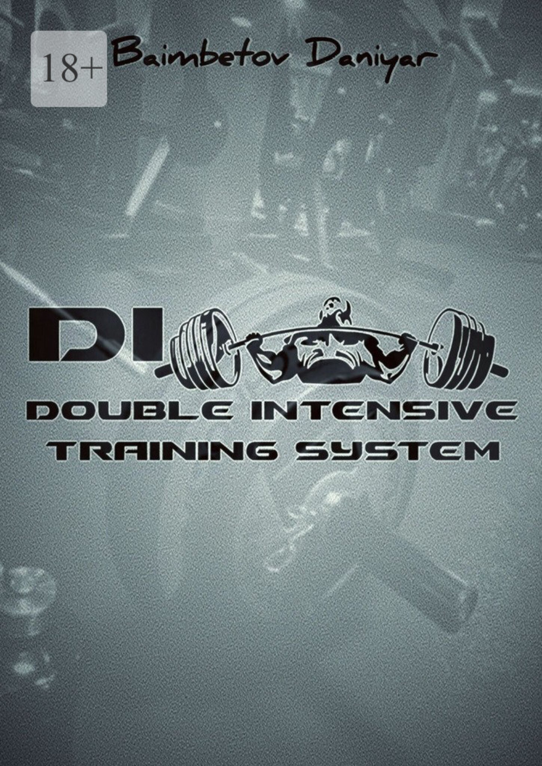 Обложка книги «DI: Double Intensive Training System»