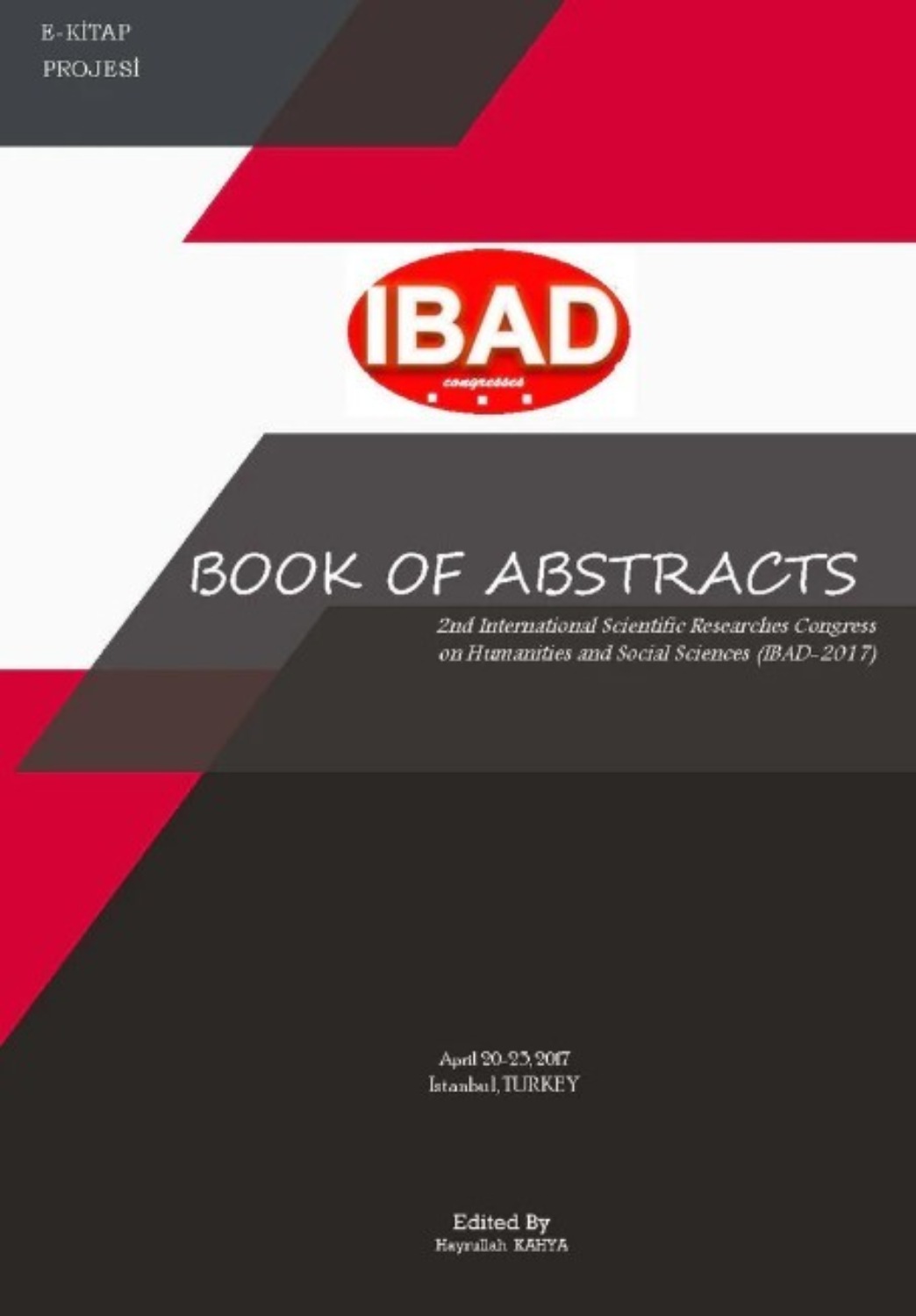 Обложка книги «Book of Abstract (2nd International Scientific Researches Congress Humanity and Social Sciences IBAD-2017)»