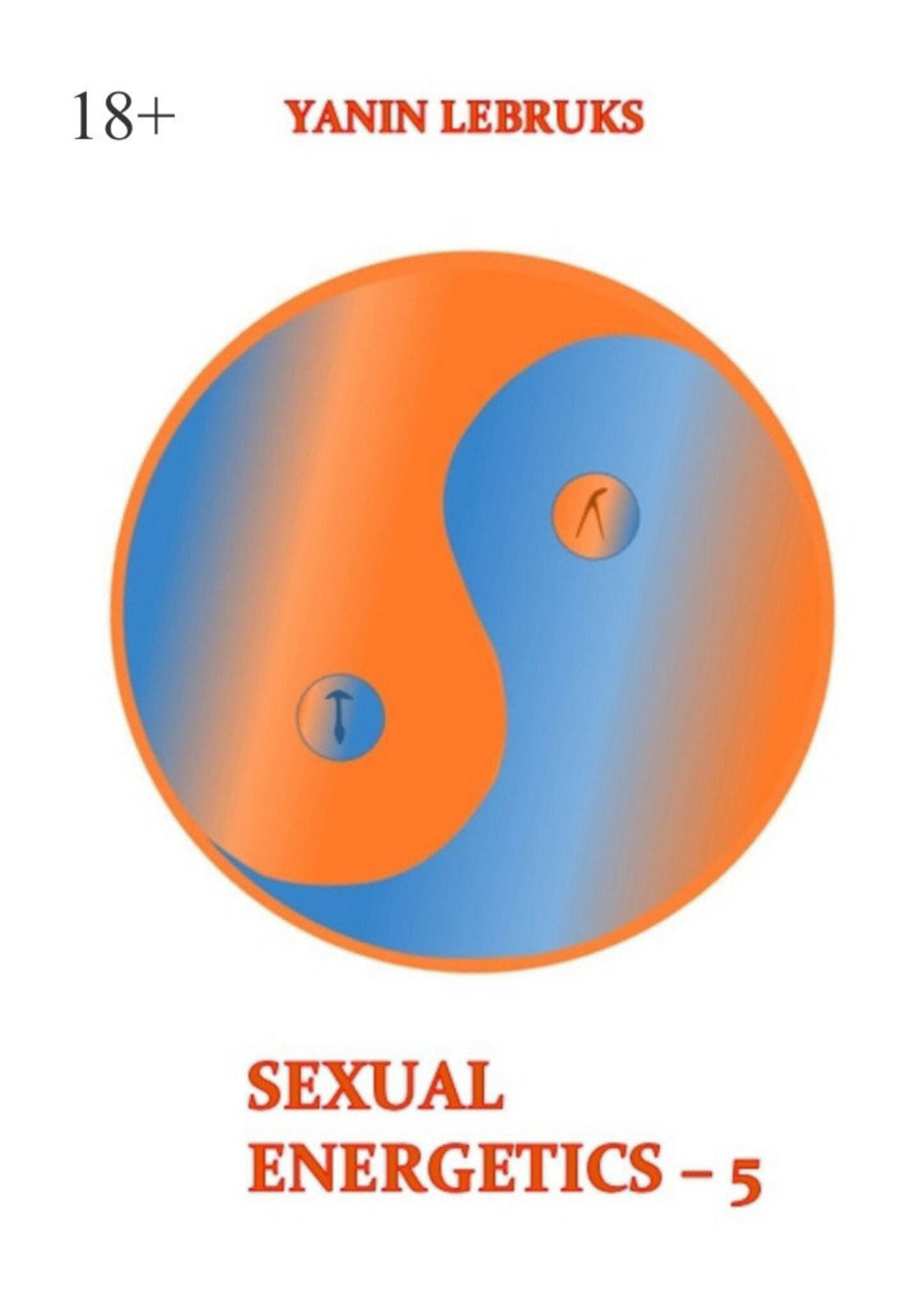 Обложка книги «Sexual Energetics – 5»