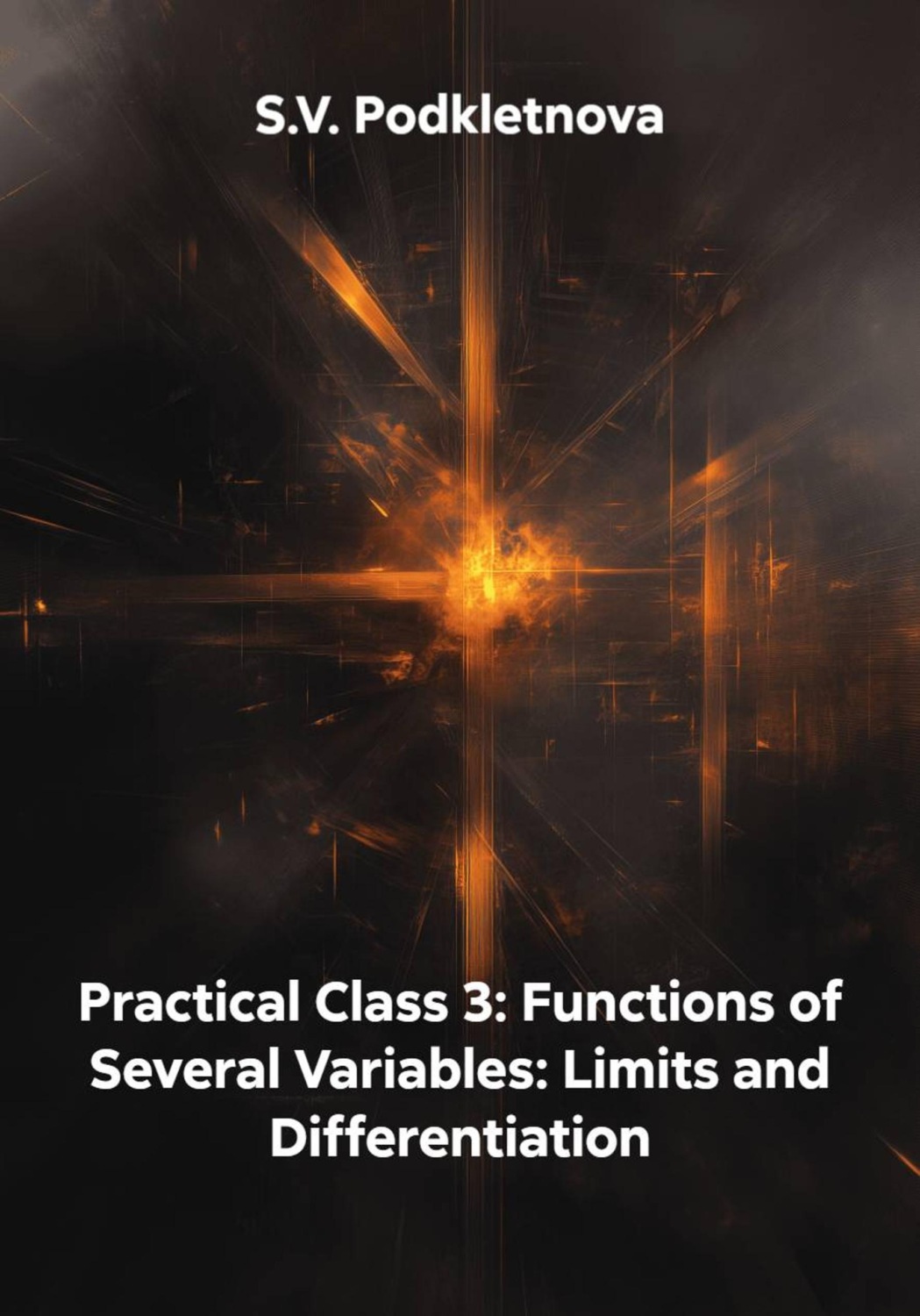 Обложка книги «Practical Class 3: Functions of Several Variables: Limits and Differentiation»