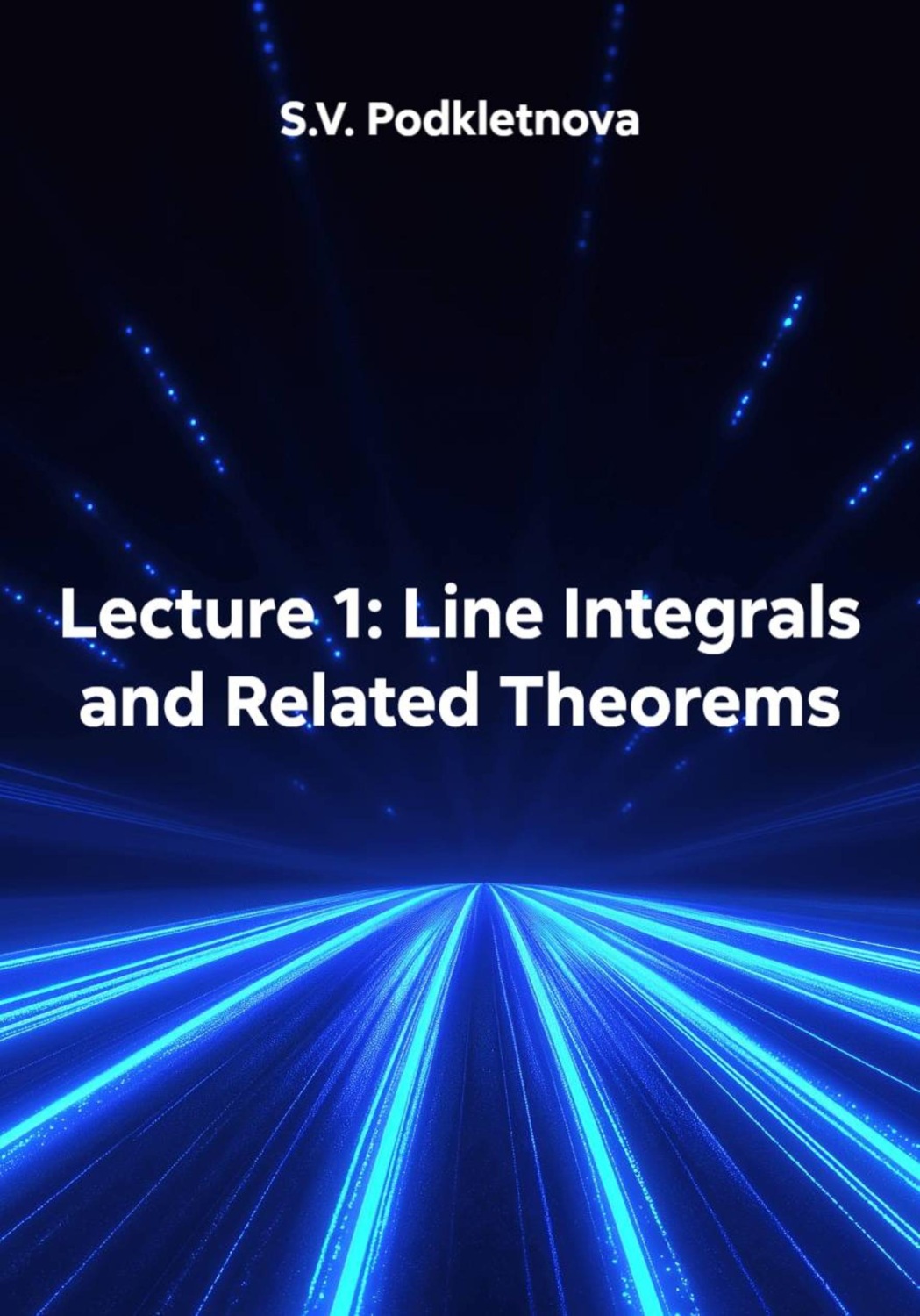 Обложка книги «Lecture 1: Line Integrals and Related Theorems»