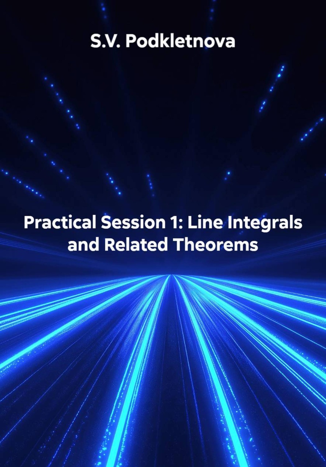 Обложка книги «Practical Session 1: Line Integrals and Related Theorems»