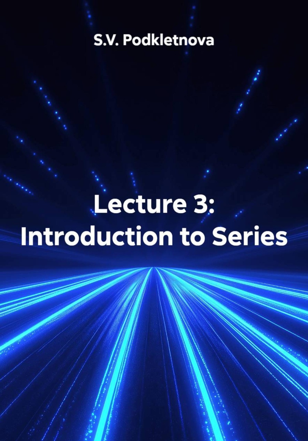 Обложка книги «Lecture 3: Introduction to Series»