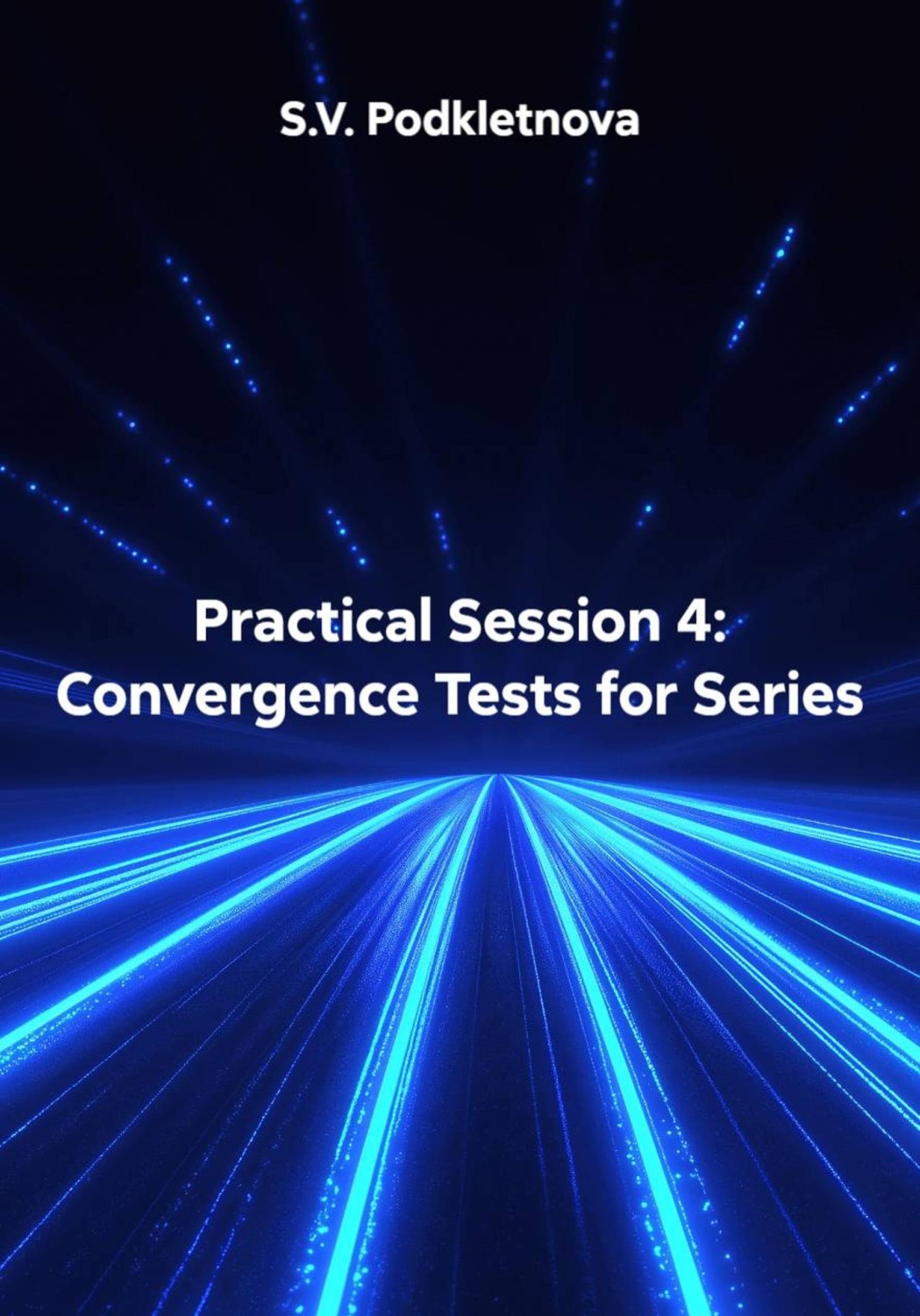 Обложка книги «Practical Session 4: Convergence Tests for Series»