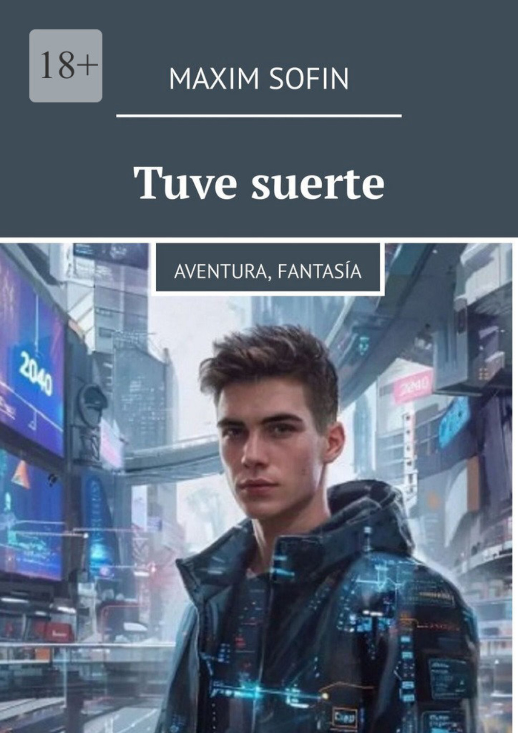 Обложка книги «Tuve suerte. Aventura, fantasía»