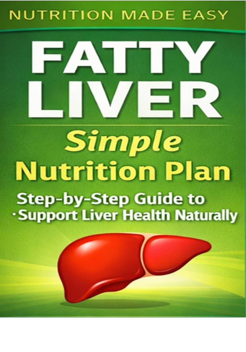 Обложка книги «Fatty Liver Simple Nutrition Plan»