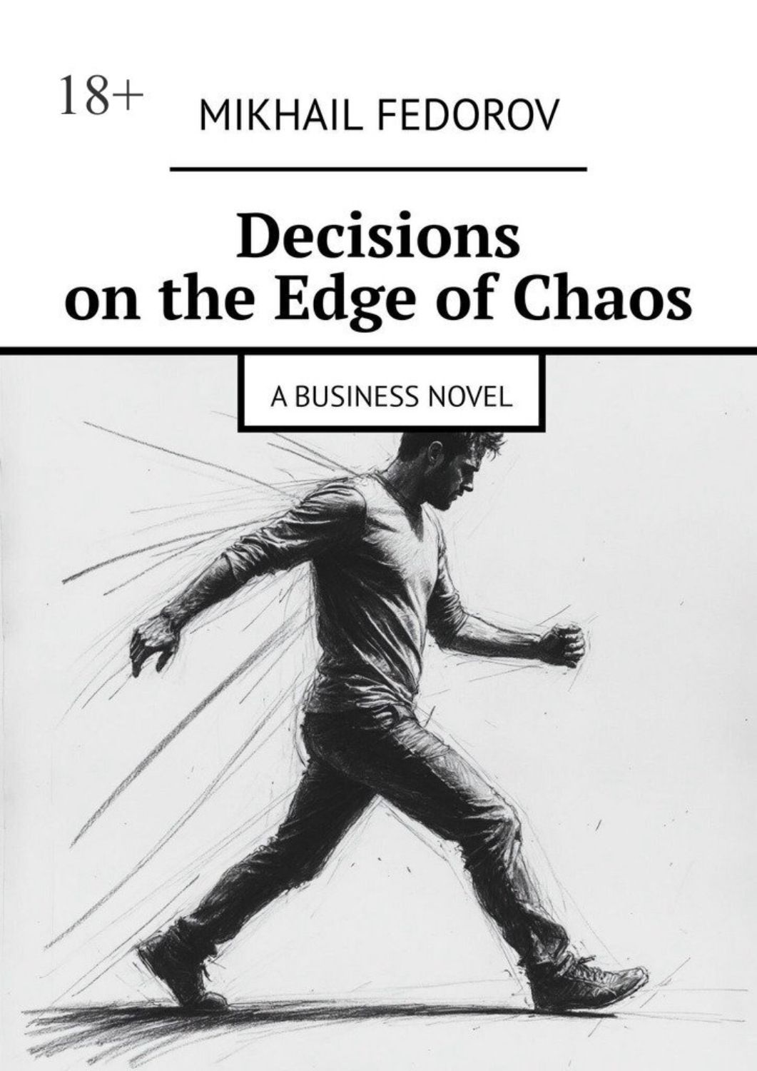 Обложка книги «Decisions on the Edge of Chaos. A Business Novel»