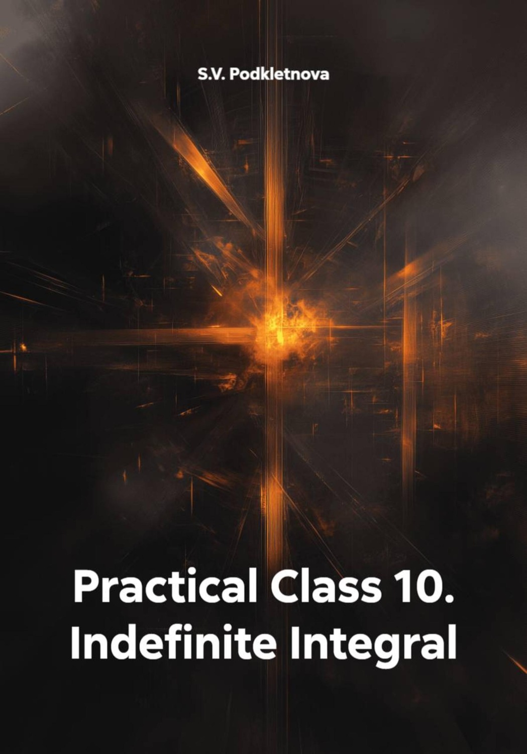 Обложка книги «Practical Class 10. Indefinite Integral»