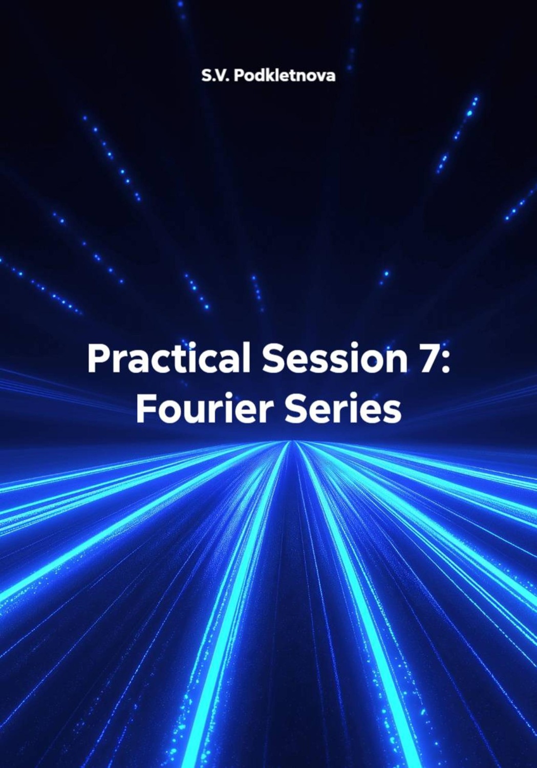 Обложка книги «Practical Session 7: Fourier Series»