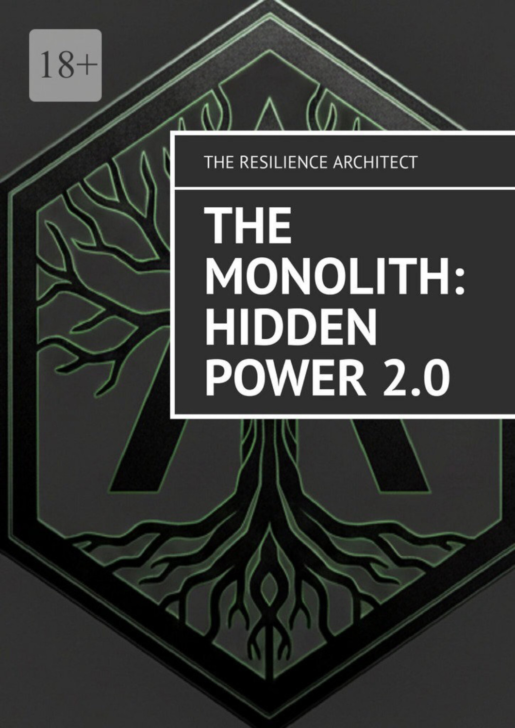 Обложка книги «The Monolith: Hidden Power 2.0»