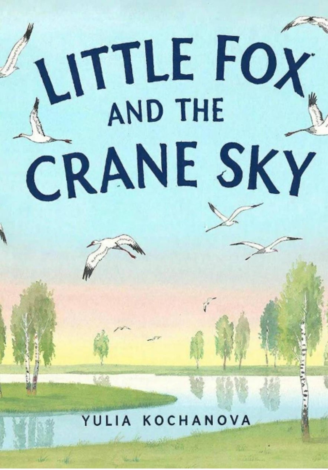 Обложка книги «Little Fox and the Crane Sky»