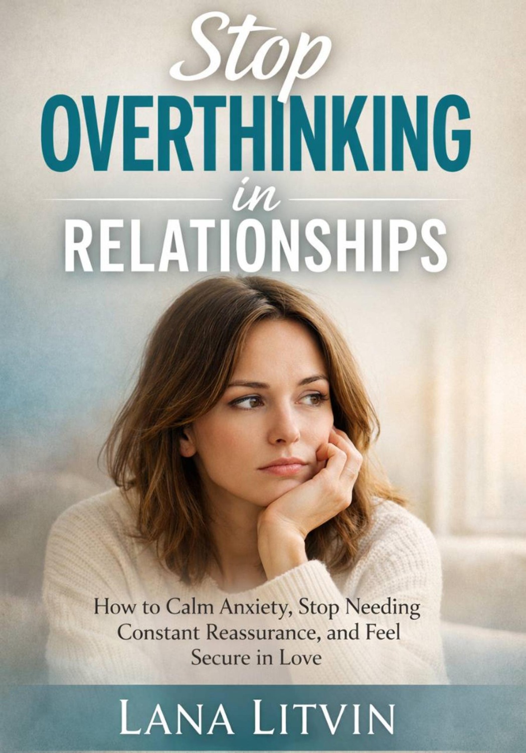 Обложка книги «Stop overthinking in relationships»