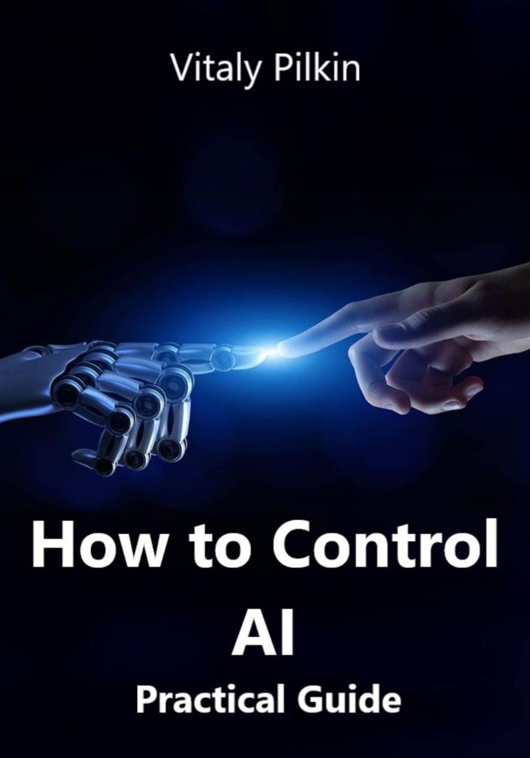 Обложка книги «How to Control AI (Practical Guide)»