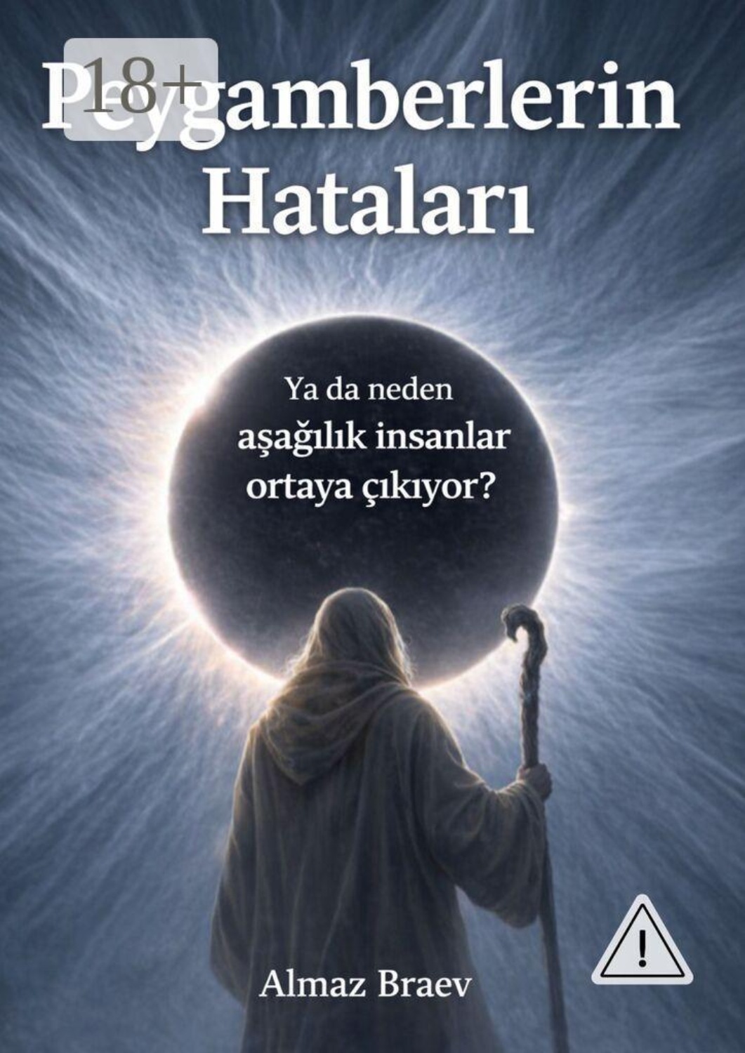 Обложка книги «Peygamberlerin Hataları. Ya da neden aşağılık insanlar ortaya çıkıyor?»