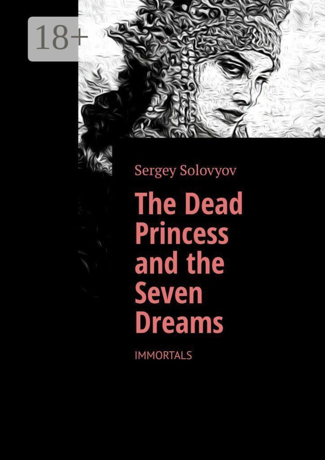 Обложка книги «The Dead Princess and the Seven Dreams. Immortals»