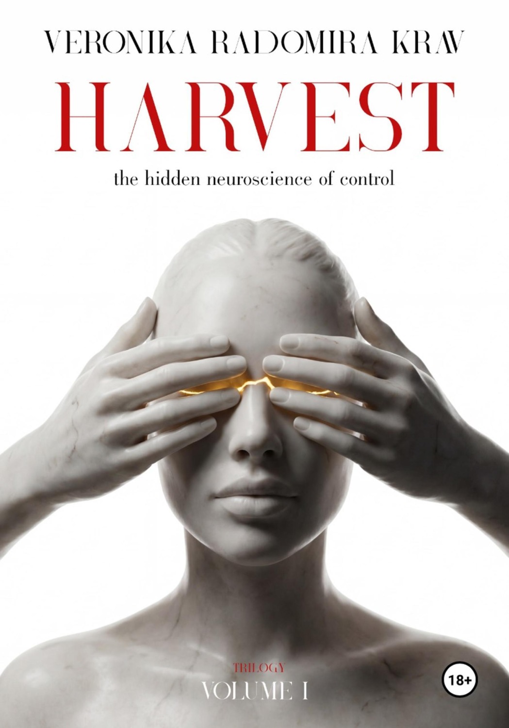 Обложка книги «HARVEST. The hidden neuroscience of control. Vol. 1»