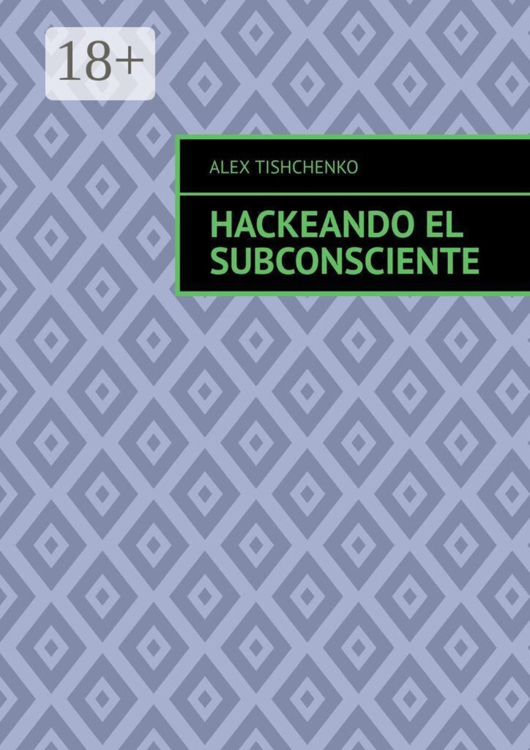 Обложка книги «Hackeando el subconsciente»