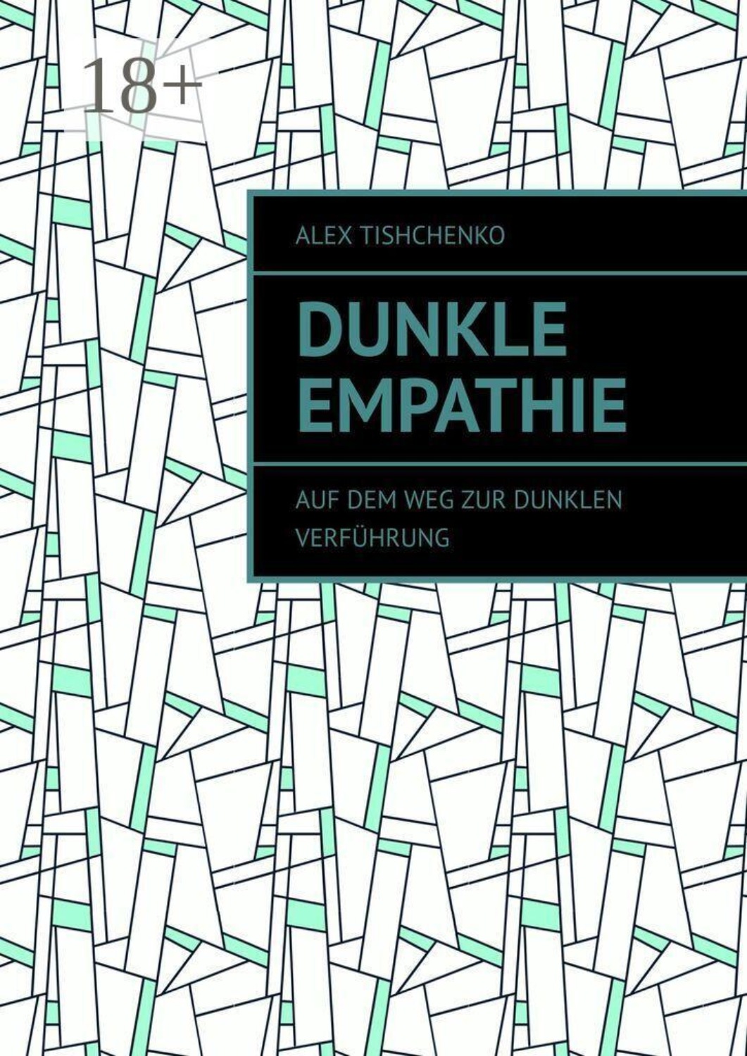 Обложка книги «Dunkle Empathie. Auf dem Weg zur dunklen Verführung»