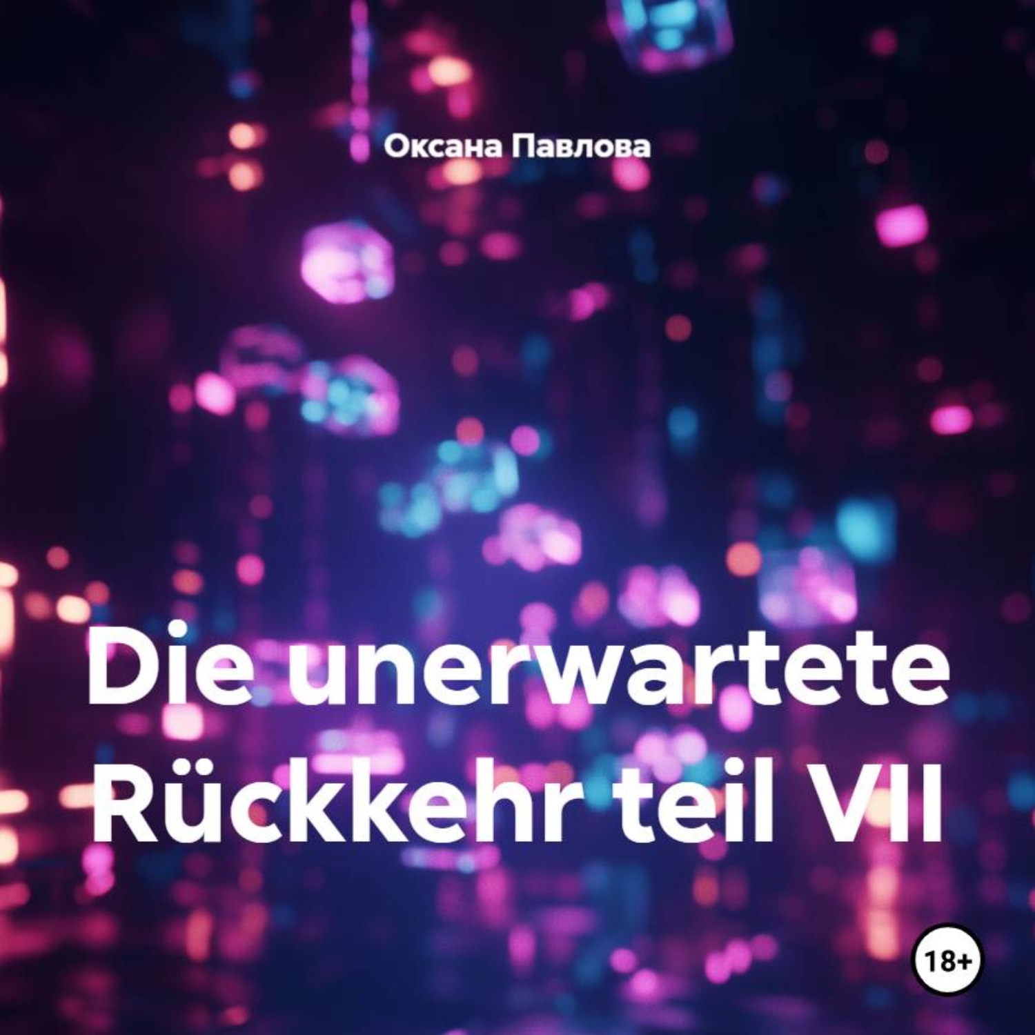 Обложка книги «Die unerwartete Rückkehr teil VII»