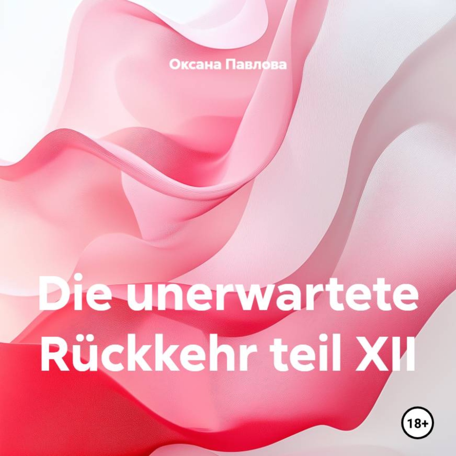 Обложка книги «Die unerwartete Rückkehr teil XII»